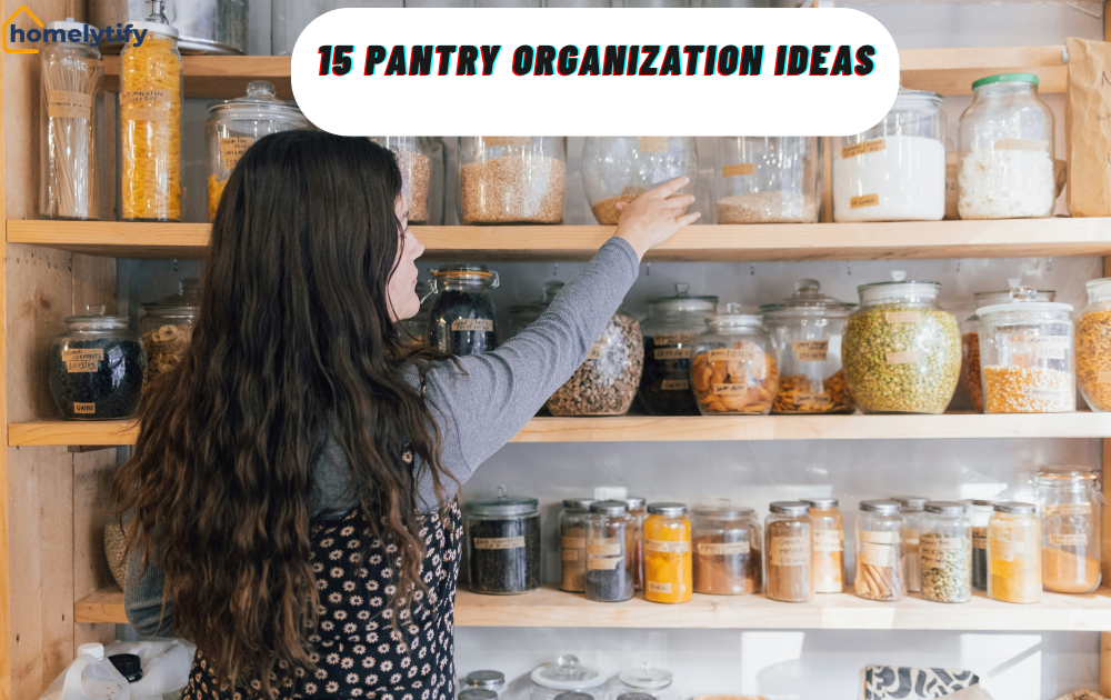 15 pantry organization ideas showing woman arranging labeled glass jars filled with grains on wooden shelves
